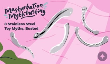 8 Stainless Steel Sex Toys Myths, Busted