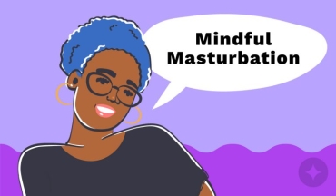 What is Mindful Masturbation? An IG Workshop with Cameron Glover